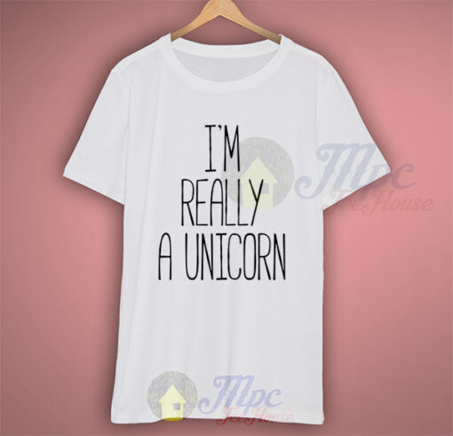 I’m Really A Unicorn Quote T Shirt For Men And Women