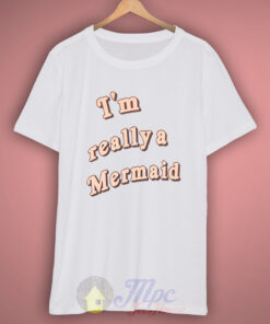 I’m Really Little Mermaid T Shirt