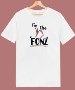 Im The Fonz 80s T Shirt Style
