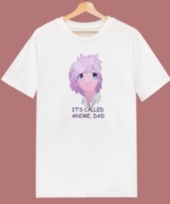 Its Called Anime Dad T Shirt Style