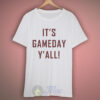 It’s Gameday Y’All Tshirt
