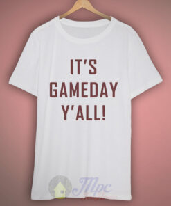 It’s Gameday Y’All Tshirt