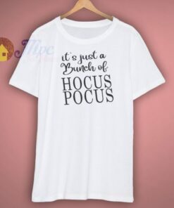Its Just a Bunch of Hocus Pocus Shirt 1 Its Just a Bunch of Hocus Pocus Shirt 3