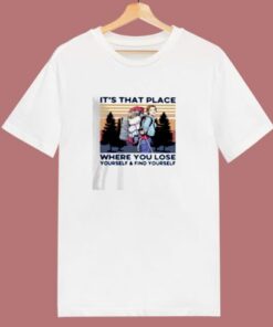 Its That Place Where You Lose Yourself 80s T Shirt 1 Its That Place Where You Lose Yourself 80s T Shirt 2