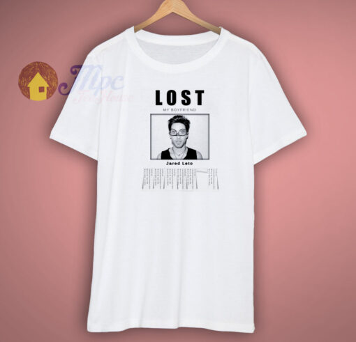 Jared Leto Lost My Boyfriend Shirt