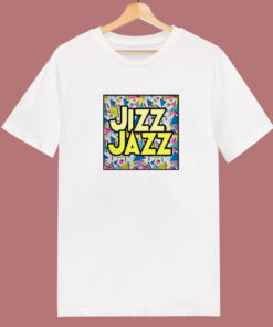Jizz Jazz Logo T Shirt Style