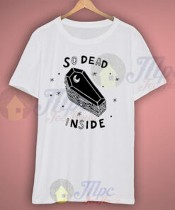 Joker Quote So Dead Inside T Shirt
