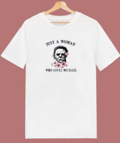 Just A Woman Who Loves Michael 80s T Shirt