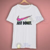 Just Eat Donut-Just Do It Parody T Shirt
