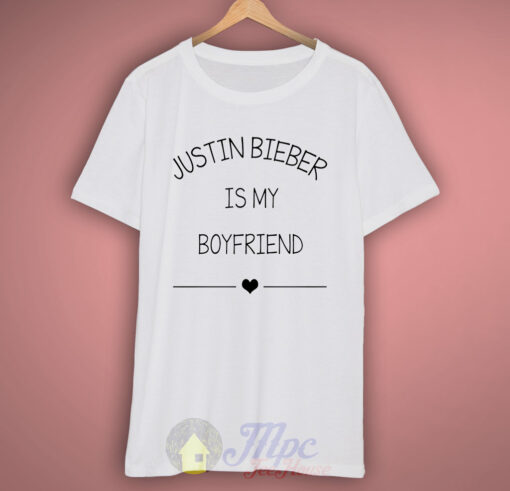 Justin Bieber Is My Boyfriend T Shirt