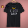 K Pop Queen Shirt