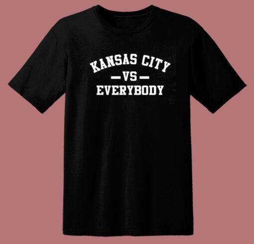 Kansas City Vs Everybody T Shirt Style