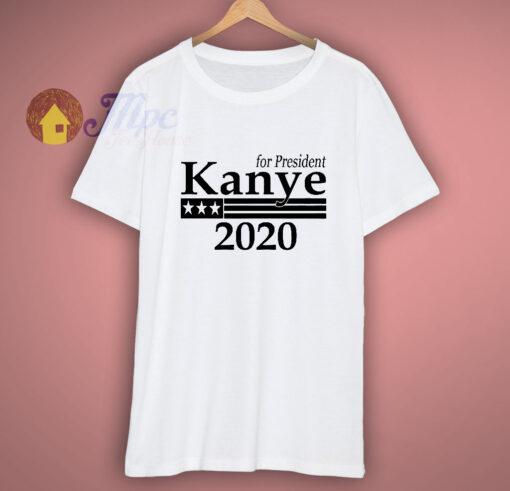 Kanye West For President 2020 T Shirt