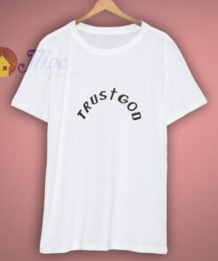 Kanye West Trust God T-Shirt