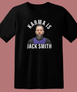 Karma Is Jack Smith T Shirt Style