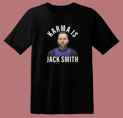 Karma Is Jack Smith T Shirt Style