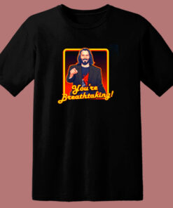 Keanu Reeves You’re Breathtakin 80s T Shirt