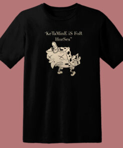 Ketamine For Horses Spongebob T Shirt Style 1