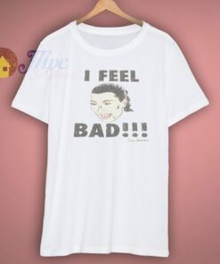 Kim Kardashian I Feel Bad White T Shirt