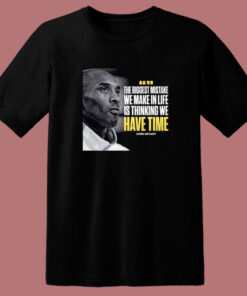 Kobe Bryant The Biggest Mistake Quotes T Shirt Style