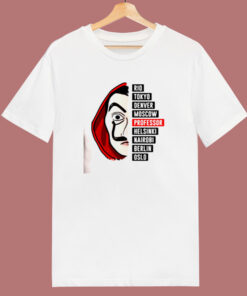 La Casa De Papel Quote 80s T Shirt