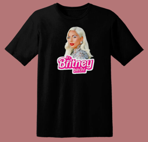 Lady Gaga It’s Britney Bitch T Shirt Style