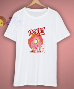 Latest Donut Shirt Do That Shirt Latest Donut Shirt Do That Shirt