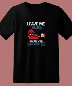 Leave Me Alone I Am Watching New England Patriots 80s T Shirt 1