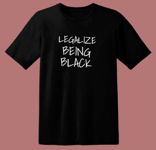 Legalize Being Black 80s T Shirt