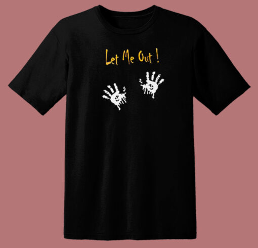 Let Me Out Halloween T Shirt Style