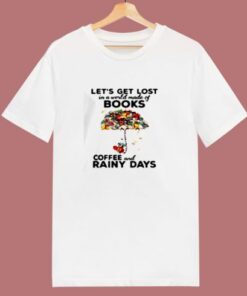 Lets Get Lost In A World 80s T Shirt