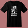 Lets Go Brandon 80s T Shirt Style