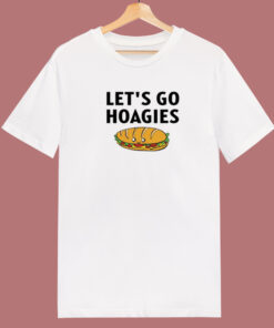 Lets Go Hoagies T Shirt Style Lets Go Hoagies T Shirt Style