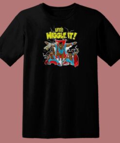 Lets Wiggle It T Shirt Style 2