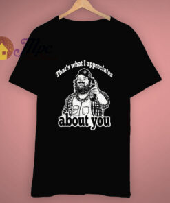 Letter Kenny Thats What I Appreciates Funny T Shirt 1