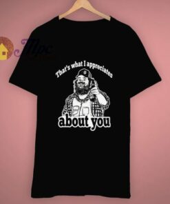 Letter Kenny That's What I Appreciates Funny T Shirt 1 Letter Kenny Thats What I Appreciates Funny T Shirt 3