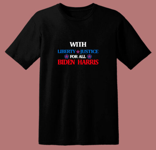 Liberty And Justice For All Vote Biden Harris 80s T Shirt