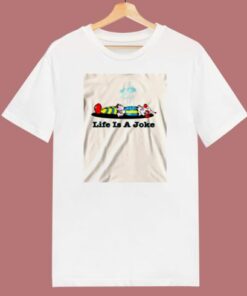 Life Is A Joke 80s T Shirt
