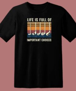Life Is Full Of Important Choices 80s T Shirt Style 2