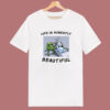 Life Is Honestly Beautiful T Shirt Style