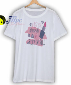 Lipstick Diamonds and Rock and Roll Shirt Lipstick Diamonds and Rock and Roll Shirt