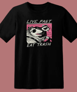 Live Fast Eat Trash Parody T Shirt Style 1