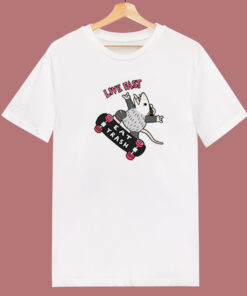 Live Fast Eat Trash Possum T Shirt Style