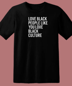 Love Balck People T Shirt Style