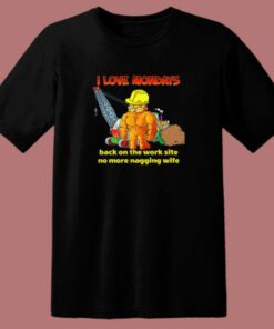 Love Mondays No More Nagging Wife T Shirt Style 1 Love Mondays No More Nagging Wife T Shirt Style 2