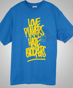 Love Players Hate Blockers Basketball T Shirt
