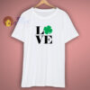 Love Saint Patricks Day T Shirt