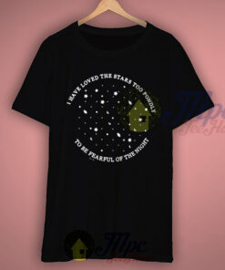 Love Stars Too Fondly Quote T Shirt