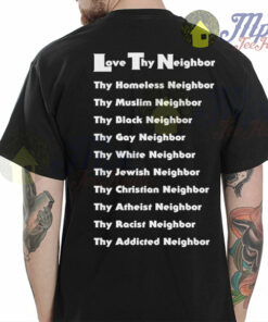 Love Thy Neighbor Quote T Shirt