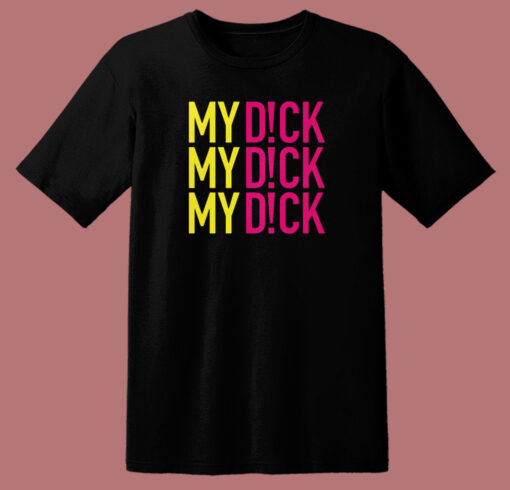 Lunatics My Dick Summer Heights T Shirt Style